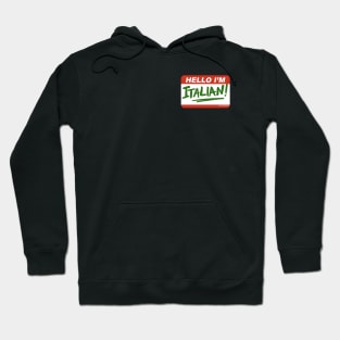 Hello I'm ITALIAN! Hoodie